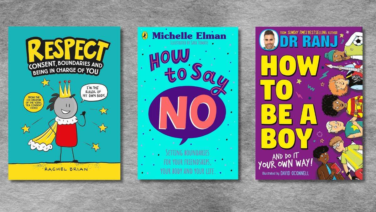 The front covers of Respect, How to Say No, and How To Be A Boy
