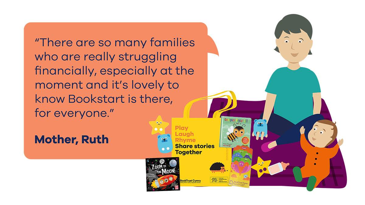 An illustration of an adult and baby sitting on a playmat, a photo of a Bookstart Baby pack, and a quote from mum Ruth: 'There are so many families who are really struggling financially, especially at the moment, and it's lovely to know Bookstart is there, for everyone'