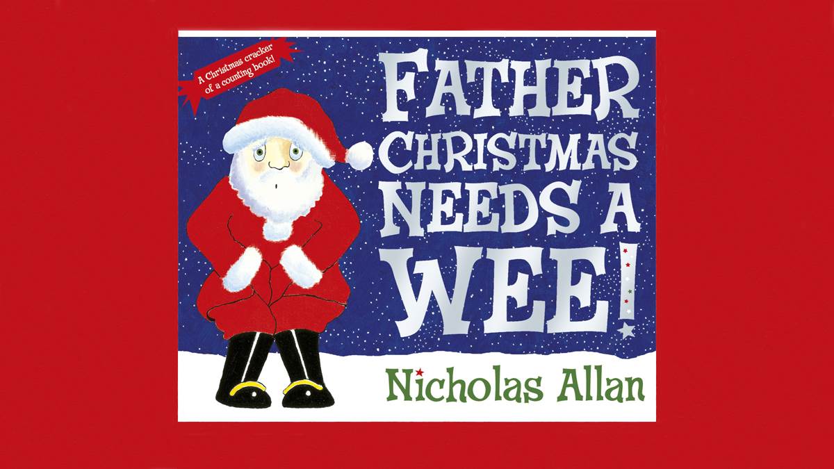 Father Christmas Needs A Wee
