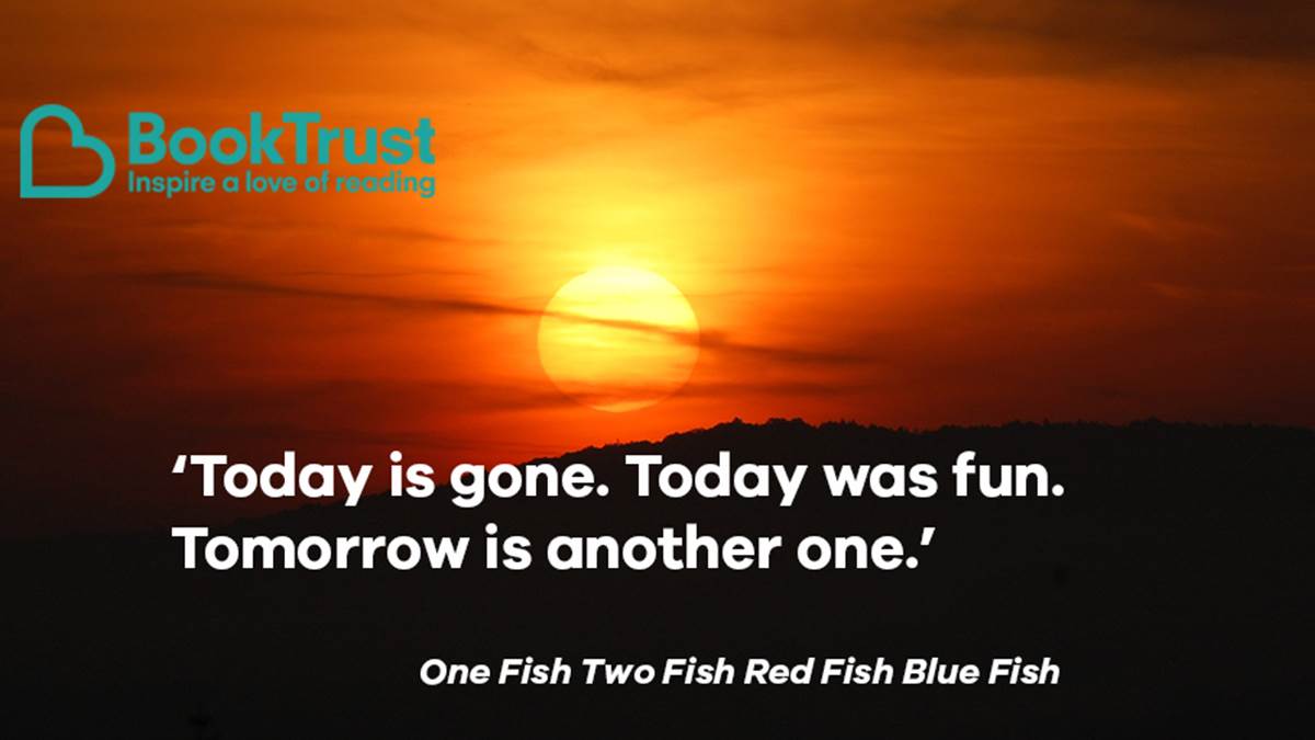 A quote from One Fish Two Fish Red Fish Blue Fish
