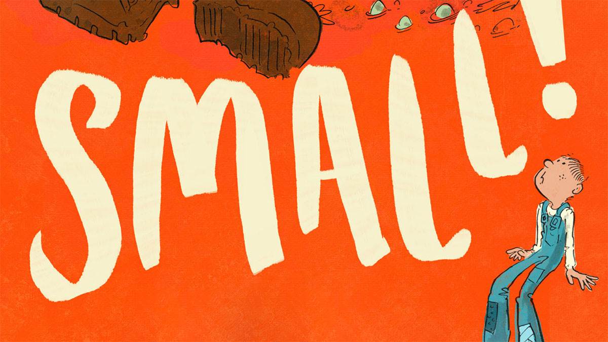 A snippet of the front cover of Small, including the word 'Small' and a child in stilts looking up nervously
