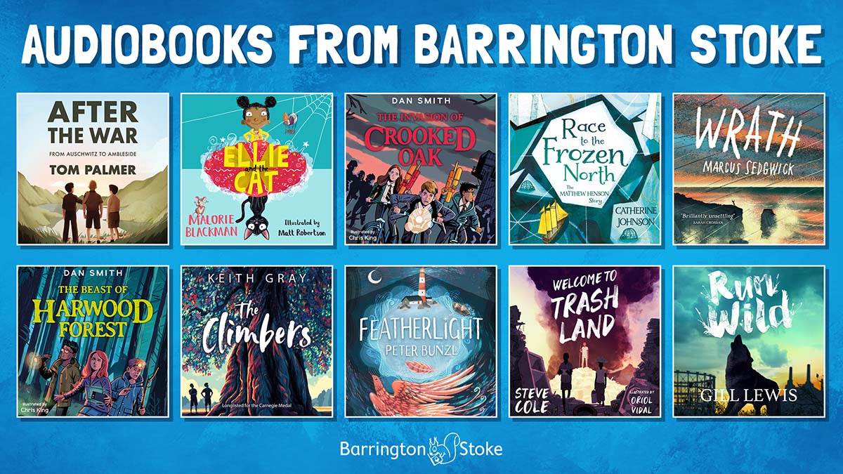 The front covers of some Barrington Stoke audiobooks: After The War, Ellie and the Cat, The Invasion of Crooked Oak, Race to the Frozen North, Wrath, The Beast of Harwood Forest, The Climbers, Featherlight, Welcome to Trash Land, Run Wild