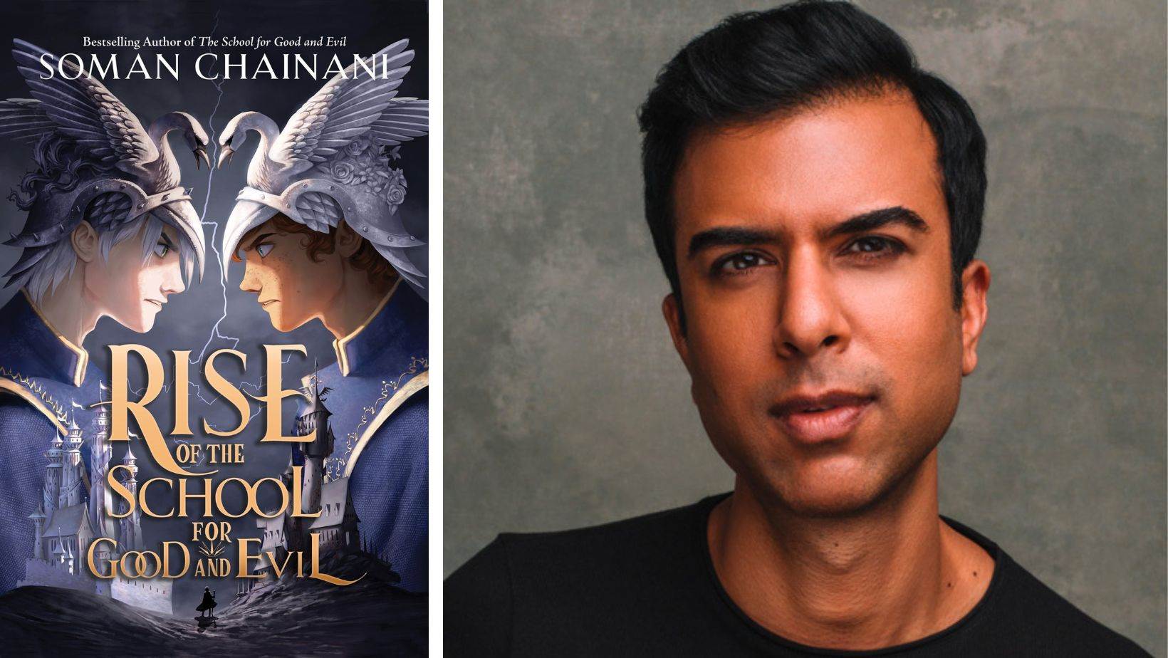 Author Soman Chainani and the cover of Rise of the School for Good and Evil