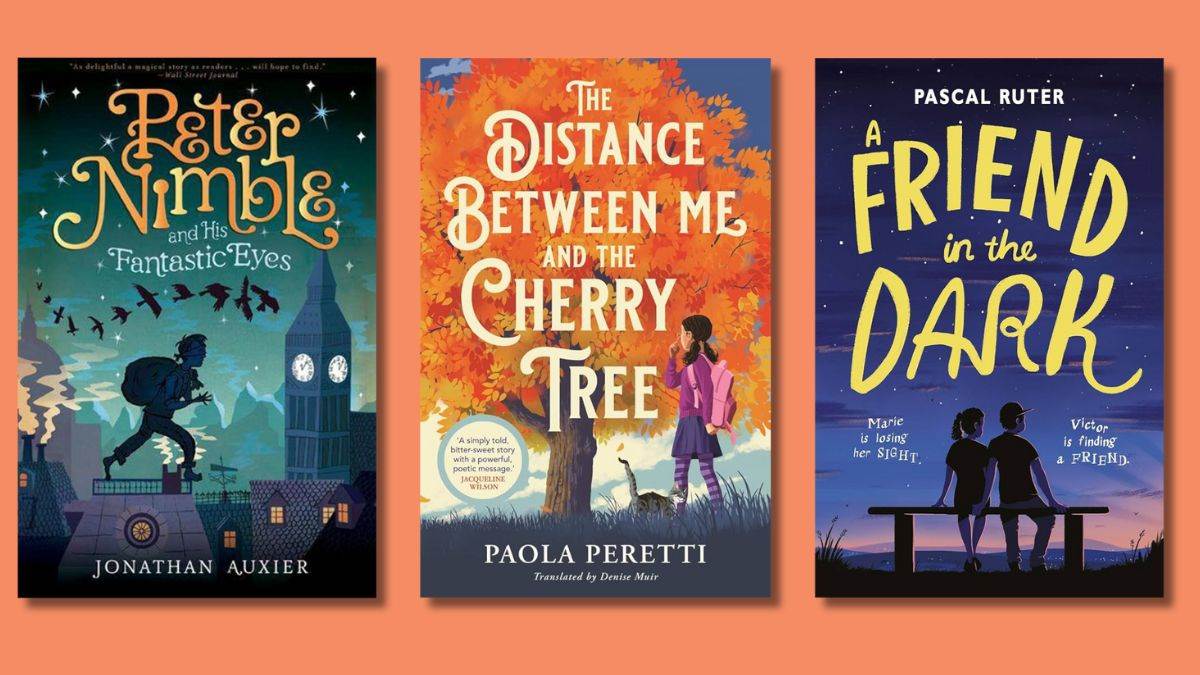 The front covers of Peter Nimble and His Fantastic Eyes, The Distance Between Me and the Cherry Tree, and A Friend in the Dark