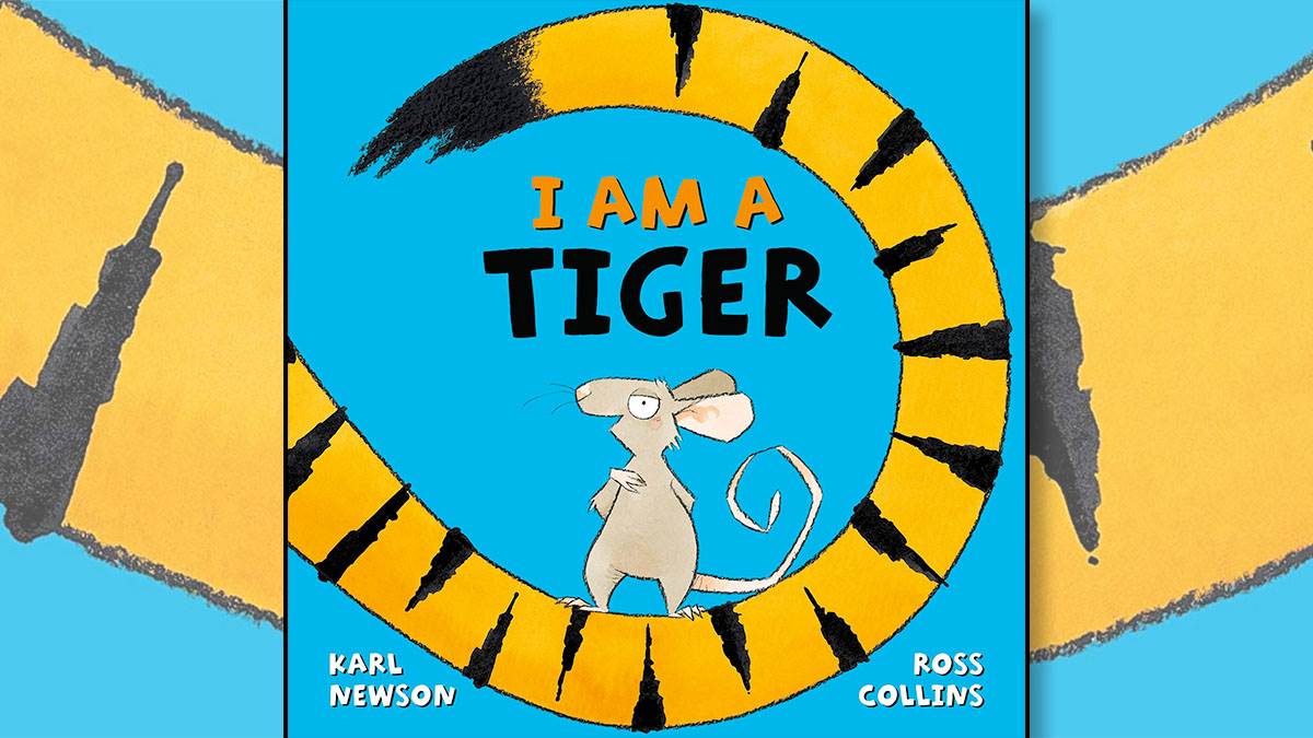 The front cover of I Am a Tiger by Karl Newson and Ross Collins