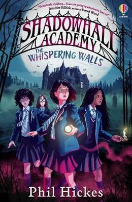 Shadowhall Academy: The Whispering Walls | BookTrust
